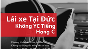 Lái xe tải tới Đức làm việc: Không yêu cầu Chứng chỉ tiếng khi xin visa.
